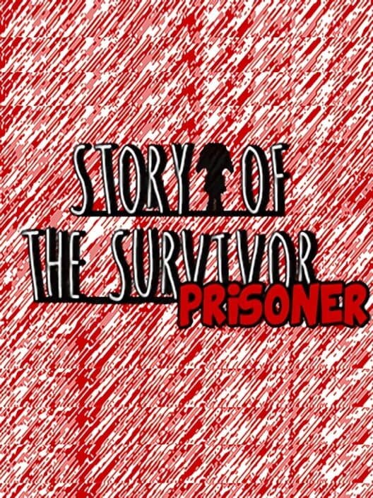 Jaquette de Story of the Survivor: Prisoner