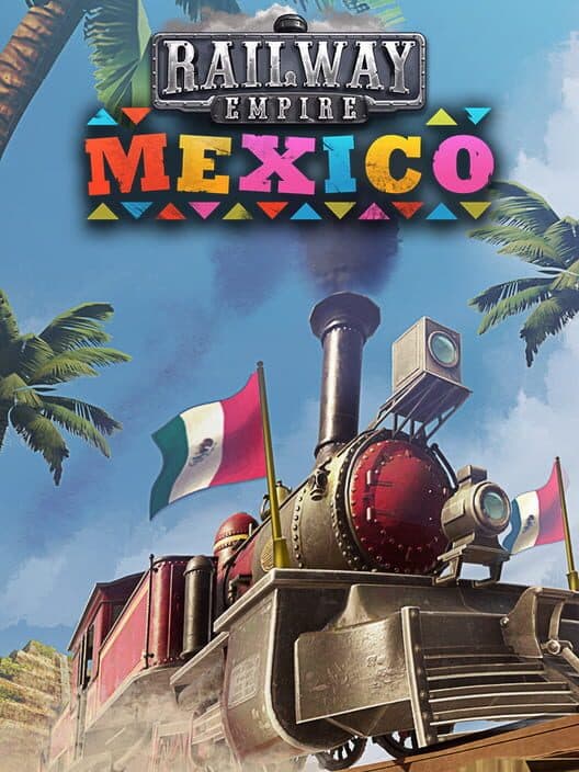Jaquette de Railway Empire: Mexico