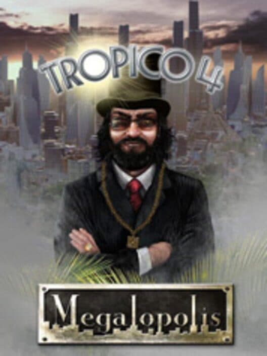 Jaquette de Tropico 4: Megalopolis