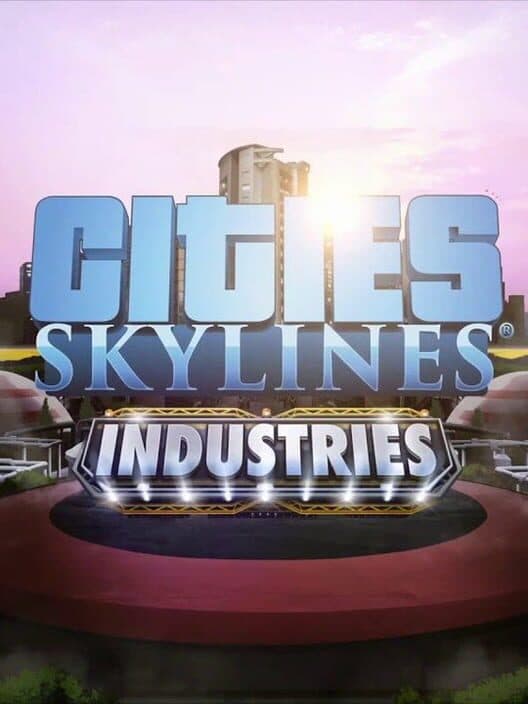Jaquette de Cities: Skylines - Industries
