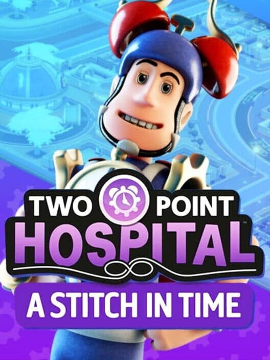 Jaquette de Two Point Hospital: A Stitch in Time