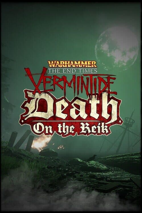 Jaquette de Warhammer: End Times - Vermintide Death on the Reik