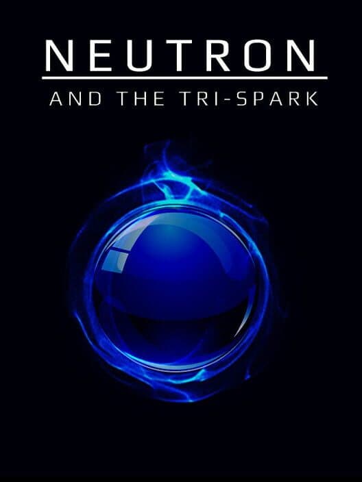Jaquette de Neutron and the Tri-Spark