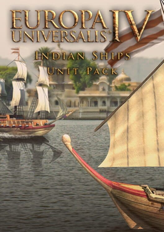 Jaquette de Europa Universalis IV: Indian Ships Unit Pack