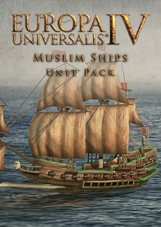 Jaquette de Europa Universalis IV: Muslim Ships Unit Pack