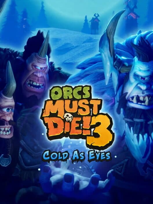 Jaquette de Orcs Must Die! 3: Cold as Eyes
