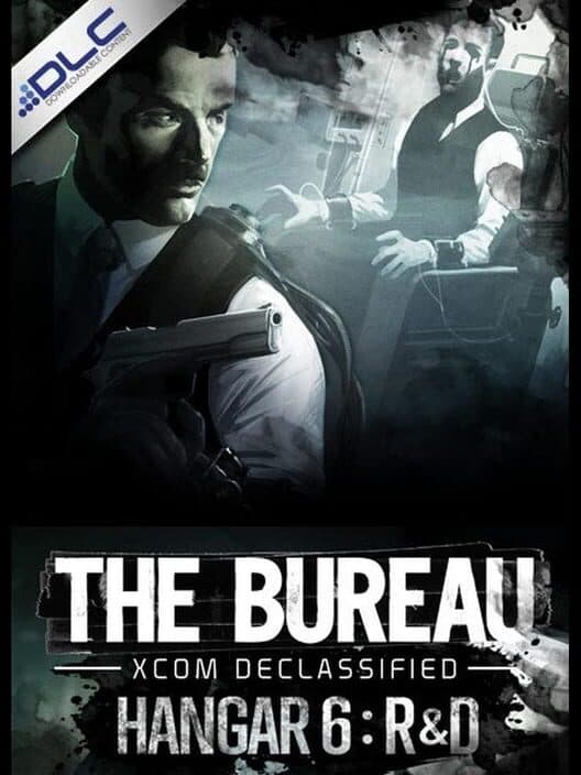 Jaquette de The Bureau: XCOM Declassified - Hangar 6 R&D