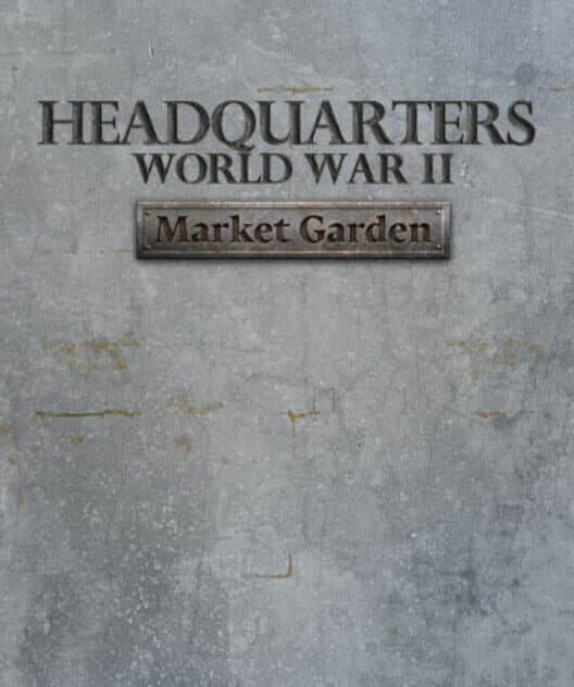 Jaquette de Headquarters: World War II - Market Garden
