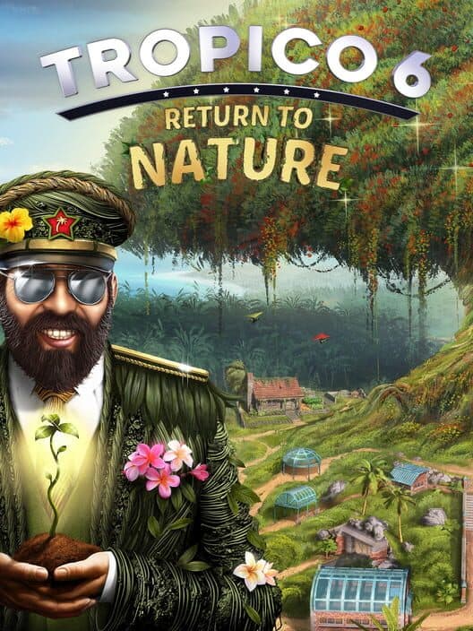 Jaquette de Tropico 6: Return to Nature