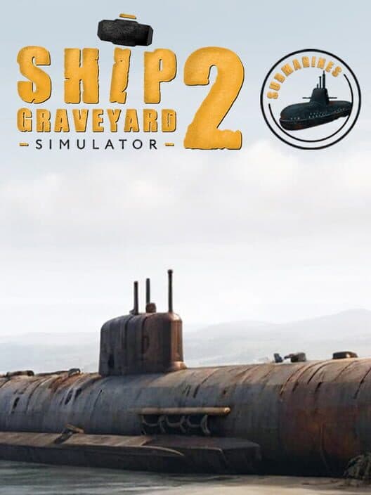 Jaquette de Ship Graveyard Simulator 2: Submarines