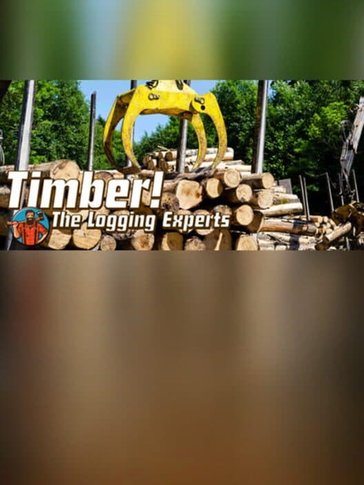 Jaquette de Timber! The Logging Experts
