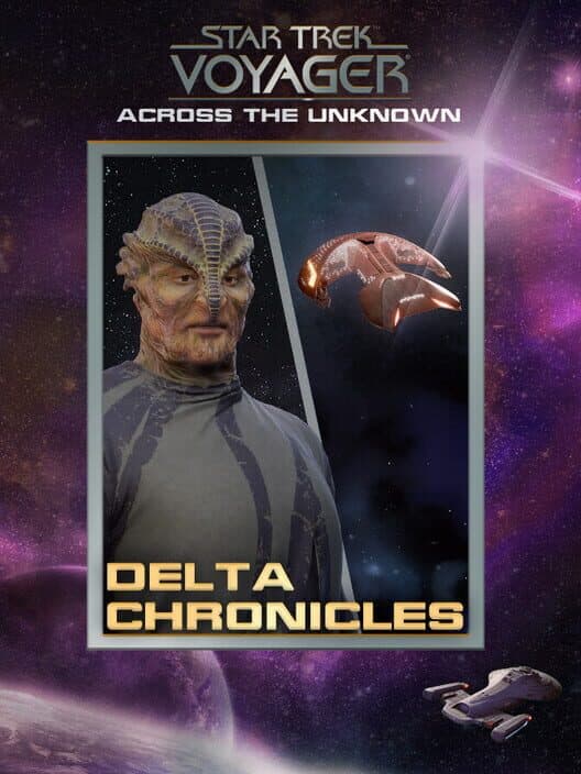 Jaquette de Star Trek: Voyager - Across the Unknown - Delta Chronicles