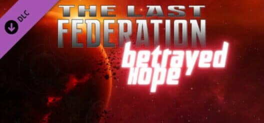 Jaquette de The Last Federation: Betrayed Hope
